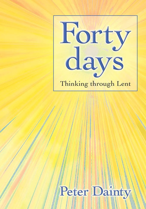 40 Days: Thinking Through Lent