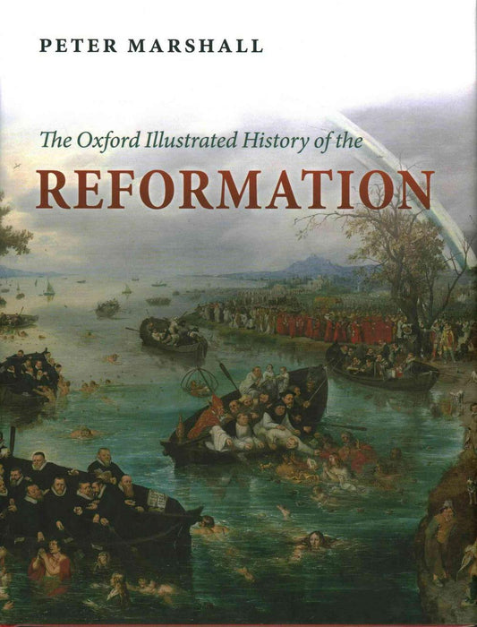 The Oxford Illustrated History Of The Reformation