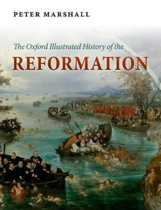The Oxford Illustrated History Of The Reformation