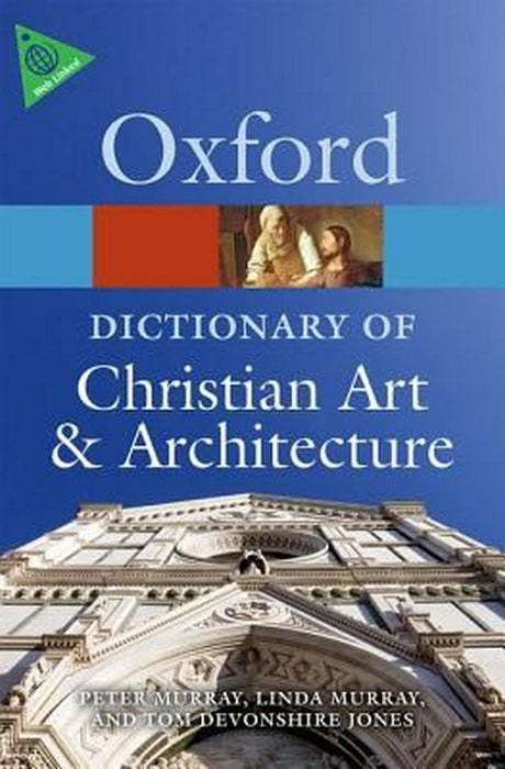 The Oxford Dictionary Of Christian Art And Architecture