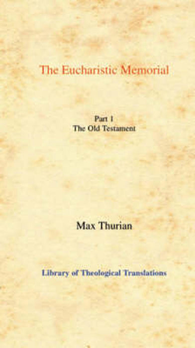 The Eucharistic Memorial Vol 1 Hardback
