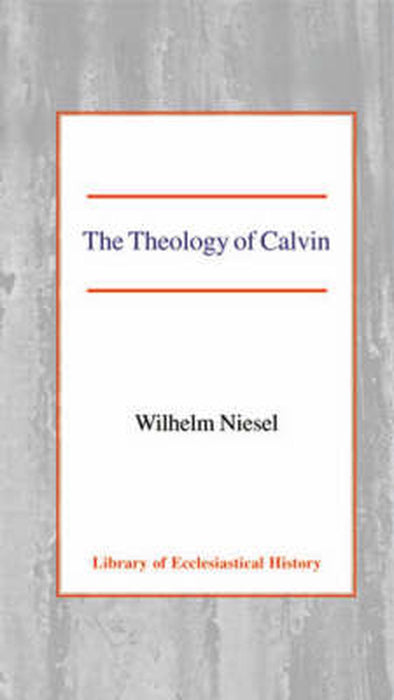The Theology of Calvin Hardback
