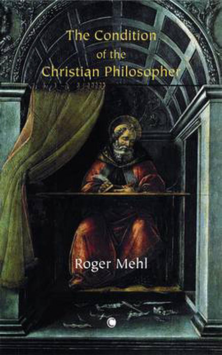 The Condition of the Christian Philosopher Paperback
