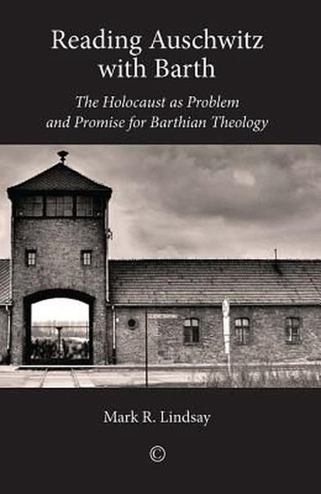 Reading Auschwitz with Barth