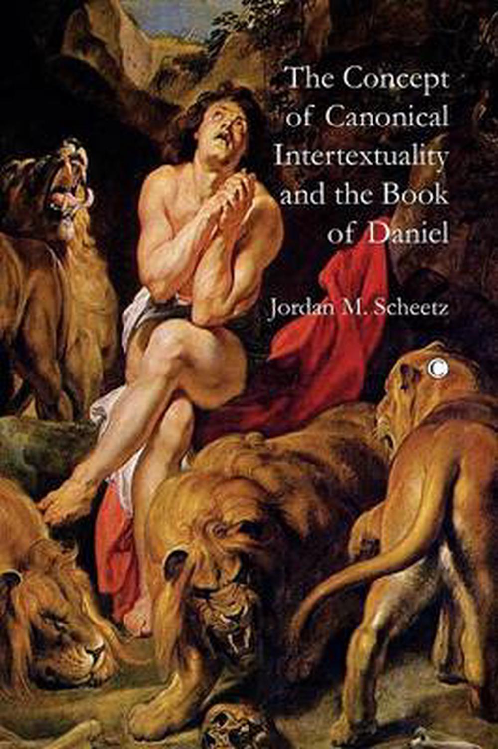 Concept of Canonical Intertextuality and the Book of Daniel — Aslan ...