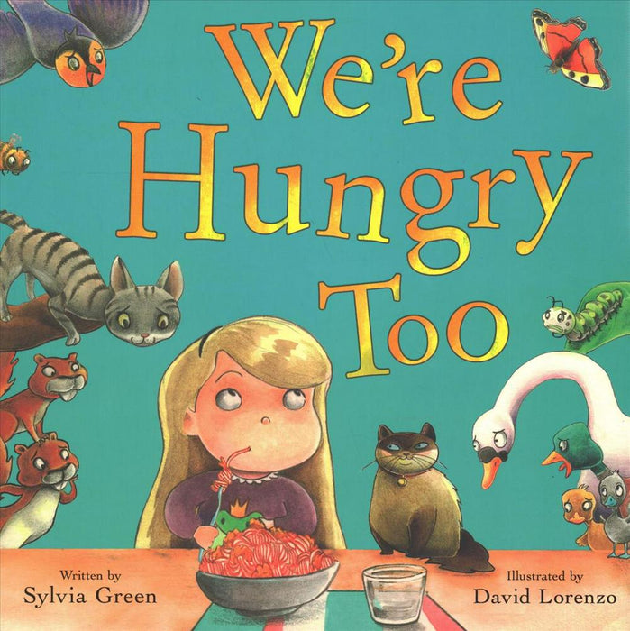 We're Hungry Too