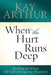 When the Hurt Runs Deep: Healing and Hope for Life's Desperate Moments - Arthur, Kay - Re-vived.com