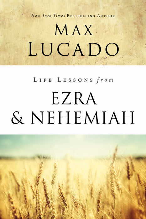 Life Lessons Fom Ezra And Nehemiah
