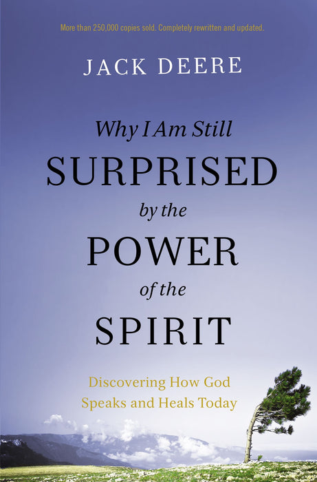 Why Am I Still Surprised by the Power of the Spirit