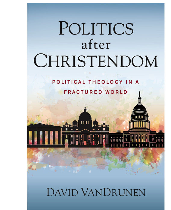 Politics After Christendom