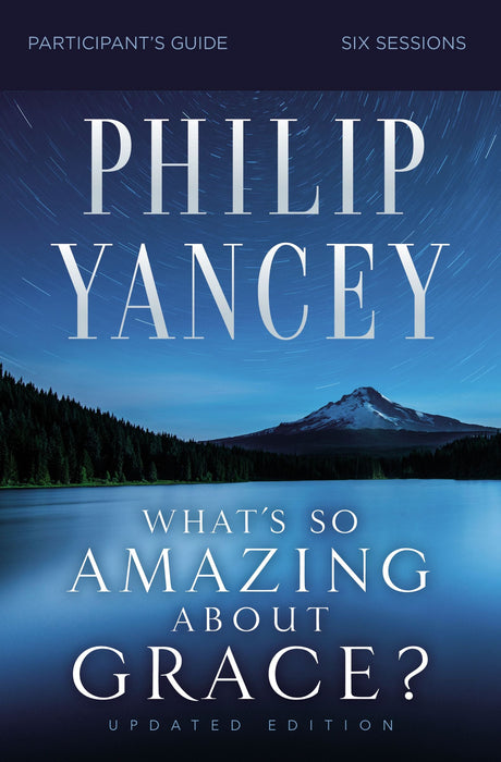 What's So Amazing About Grace? Participant Guide