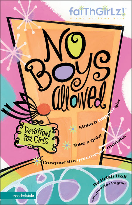 No Boys Allowed Devotions for Girls