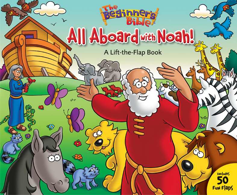 The Beginner's Bible All Aboard with Noah!: A Lift-the-Flap Book