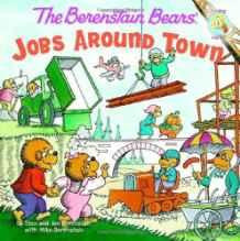 The Berenstain Bears: Jobs Around Town