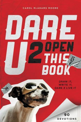 Dare U 2 Open This Book: Draw It, Write It, Dare 2 Live It - Moore, Carol McAdams - Re-vived.com