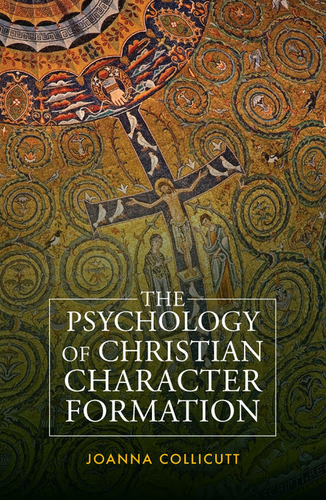 Psychology Of Christian Character Formation