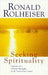 Seeking Spirituality Paperback Book - Roland Rolheiser - Re-vived.com