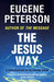 The Jesus Way Paperback Book - Eugene H. Peterson - Re-vived.com