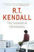 The Scandal Of Christianity Paperback Book - R T Kendall - Re-vived.com