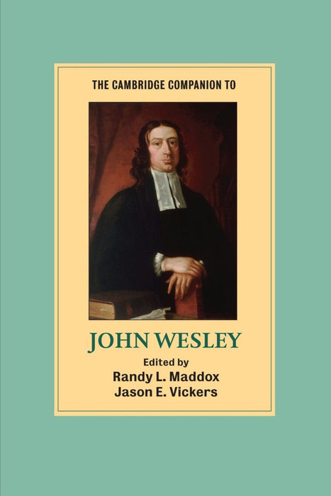 The Cambridge Companion To John Wesley