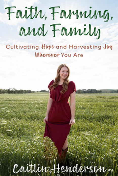 Faith, Farming, and Family