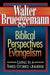 Biblical Perspectives on Evangelism: Living in a Three-Storied Universe - Brueggemann, Walter - Re-vived.com