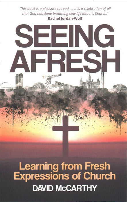 Seeing Afresh