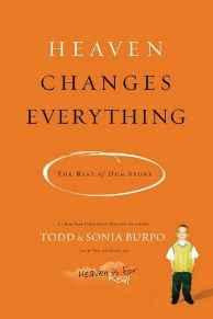 Heaven Changes Everything: The Rest of Our Story
