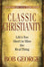 Classic Christianity Paperback - Bob George - Re-vived.com