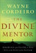 The Divine Mentor Paperback Book - Wayne Cordeiro - Re-vived.com