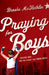 Praying For Boys Paperback - Brooke McGlothlin - Re-vived.com