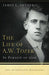 The Life Of A W Tozer: In Pursuit Of God Paperback - James Snyder - Re-vived.com