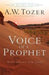 Voice Of A Prophet Paperback Book - A W Tozer - Re-vived.com