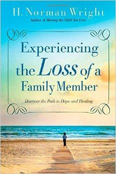 Experiencing the Loss of a Family Member: Discover the Path to Hope and Healing - Wright, H. Norman - Re-vived.com