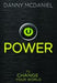 POWER - To Change Your World Paperback Book - Danny McDaniel - Re-vived.com