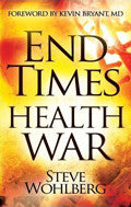 End Times Health War Paperback - Steve Wohlberg - Re-vived.com