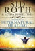 Stories Of Supernatural Healing Paperback Book - Sid Roth - Re-vived.com