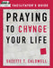 Praying To Change Your Life Facilitator's Guide Paperback Book with 6 DVDs - Suzette Caldwell - Re-vived.com
