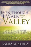 Even Though I Walk Through The Valley Paperback Book - Laura Kymla - Re-vived.com