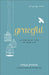 Graceful Paperback Book - Emily Freeman - Re-vived.com