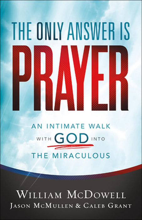 The Only Answer is Prayer