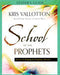 School Of The Prophets Leader's Guide Paperback - Kris Vallotton - Re-vived.com