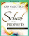 School Of The Prophets Workbook Paperback - Kris Vallotton - Re-vived.com