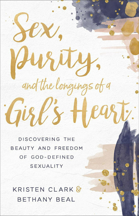 Sex, Purity, and the Longings of a Girl's Heart