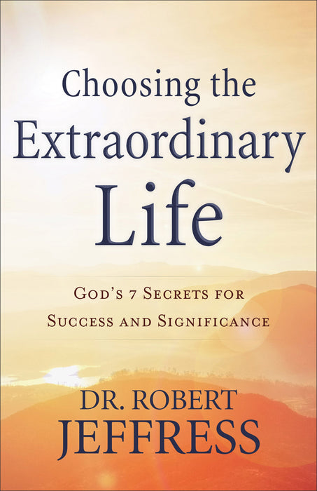 Choosing The Extraordinary Life