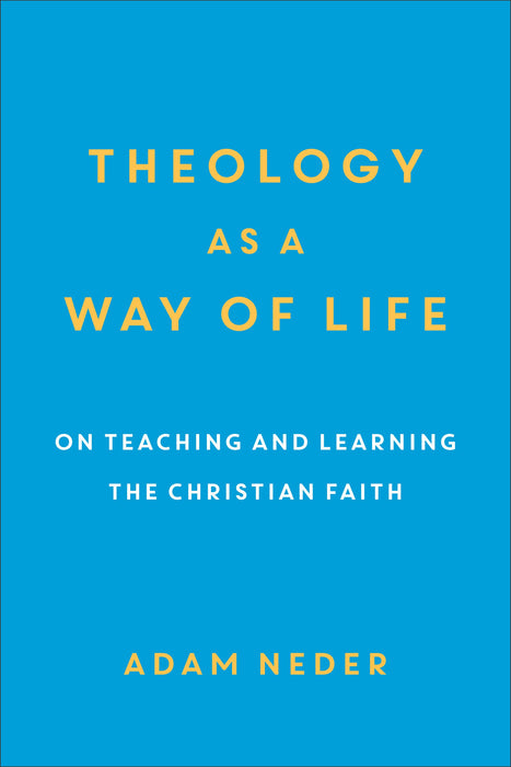 Theology as a Way of Life