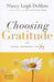 Choosing Gratitude: Your Journey To Joy Paperback - Nancy Leigh DeMoss - Re-vived.com