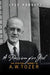 A Passion For God: The Spiritual Journey Of A W Tozer Paperback - Lyle Dorsett - Re-vived.com