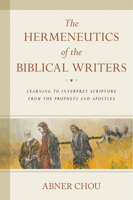 The Hermeneutics Of The Biblical Writings