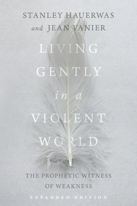 Living Gently In A Violent World